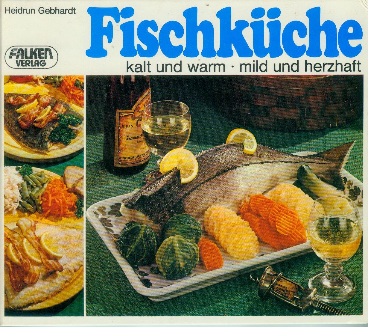 Fischküche. Kalt und warm, mild und herzhaft. Books