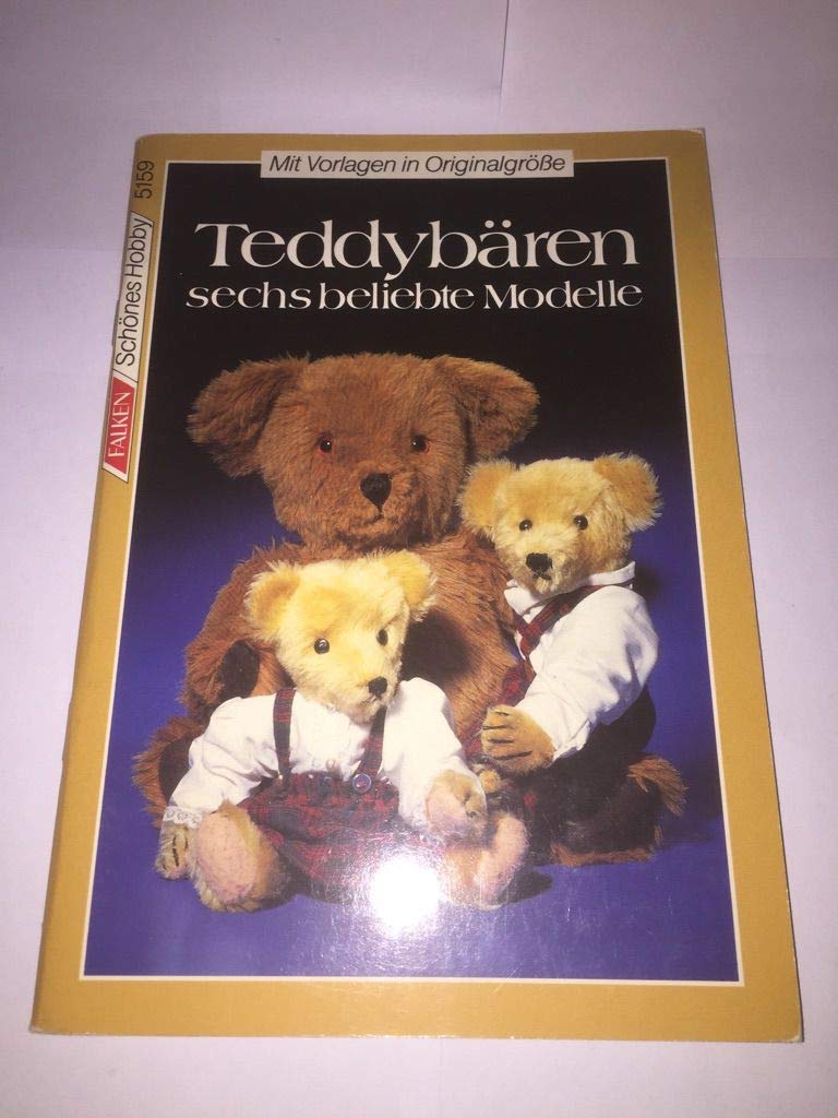 Teddybären. Sechs beliebte Modelle. ( Schönes Hobby). Leisure, Home & Garden