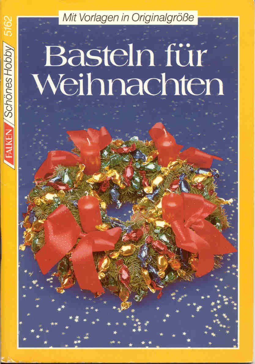 Basteln für Weihnachten. ( Schönes Hobby). Books