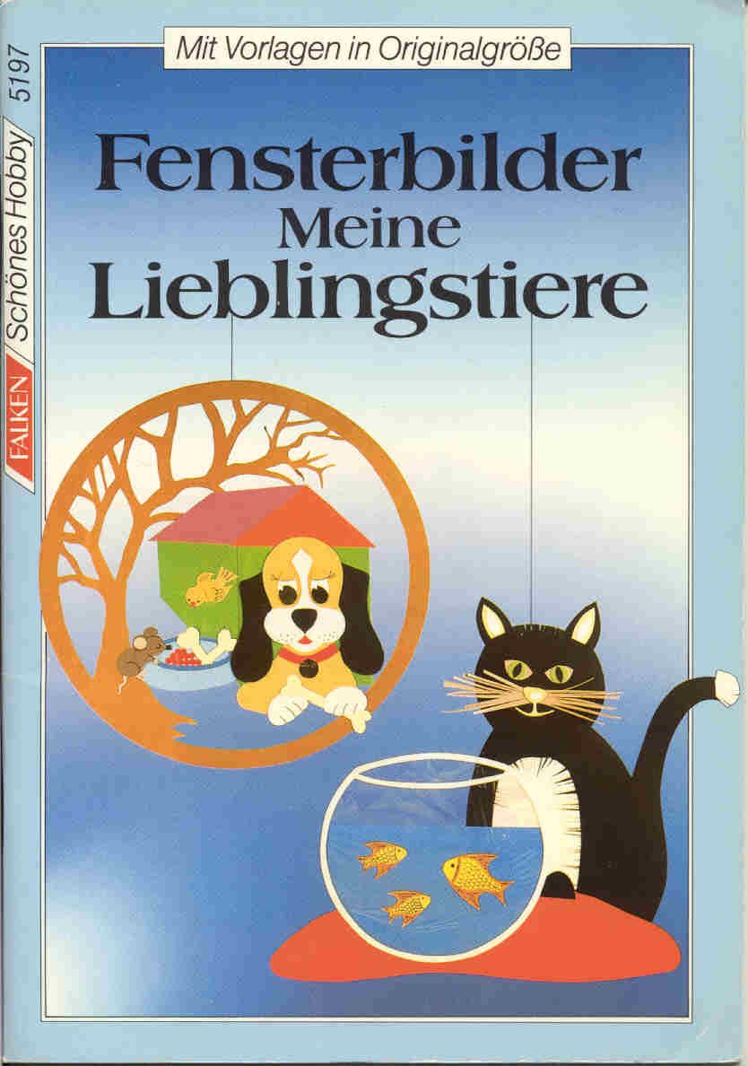 Fensterbilder. Meine Lieblingstiere Hobbies & Crafts Books