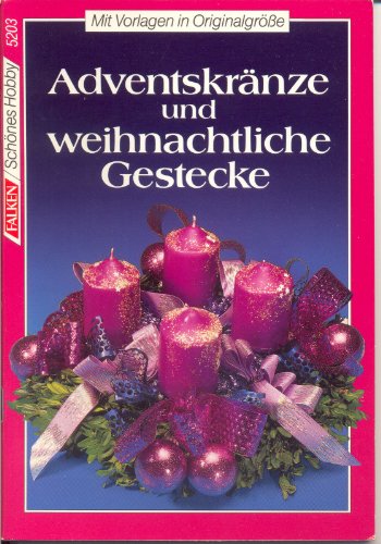 Adventskränze und weihnachtliche Gestecke. ( Schönes Hobby). Leisure, Home & Garden
