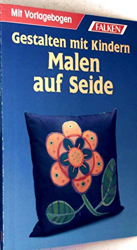 Basteln mit Kindern - Malen auf Seide. Kinderleicht Hobbies & Crafts