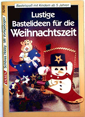 Lustige Bastelideen für die Weihnachtszeit. Bastelspaß mit Kindern ab 5 Jahren. Books