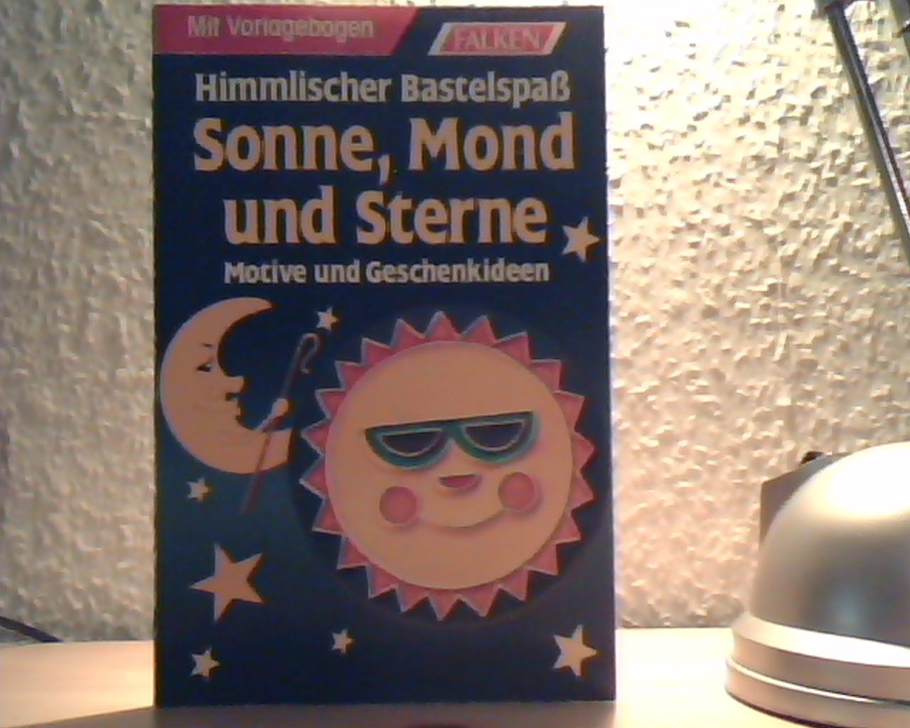Himmlischer Bastelspaß. Sonne, Mond und Sterne. Motive und Geschenkideen. Mit Vorlagebogen. Hobbies & Crafts