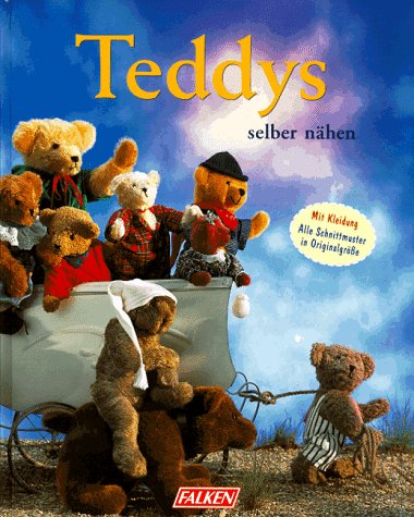 Teddys selber nähen. Mit Kleidung. Alle Schnittmuster in Originalgrösse Hobbies & Crafts
