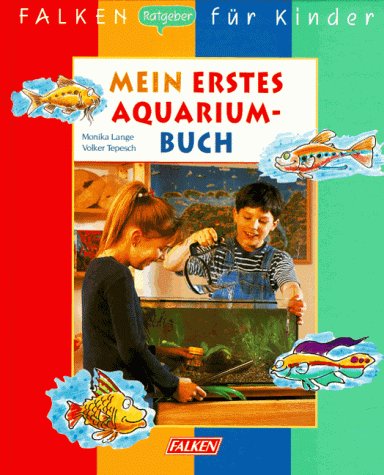 Mein erstes Aquariumbuch. ( FALKEN Ratgeber für Kinder). Books