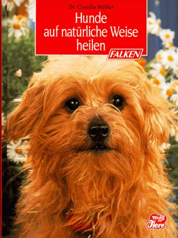 Hunde auf natürliche Weise heilen Medicine