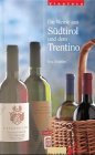 Die Weine aus Südtirol und dem Trentino Cooking & Enjoying