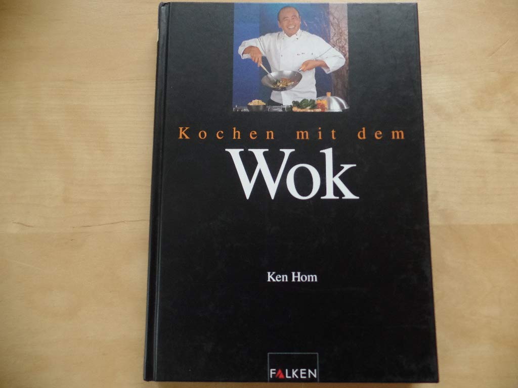 Kochen mit dem Wok Cooking & Enjoying