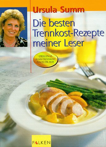 Die besten Trennkost-Rezepte meiner Leser Health, Nutrition & Fitness
