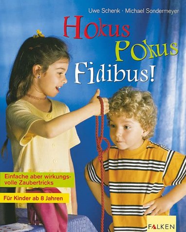 Hokus Pokus Fidibus!. Einfache aber wirkungsvolle Zaubertricks Parents & Children