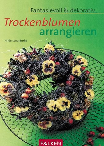 Trockenblumen arrangieren Hobbies & Crafts