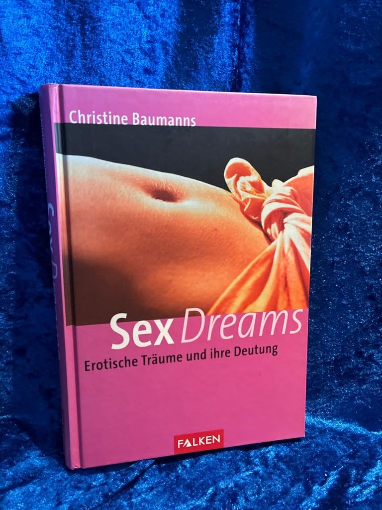 Sex Dreams: Erotische Träume und ihre Deutung Partnership & Love