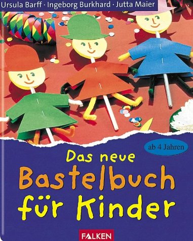 Das neue Bastelbuch für Kinder Books