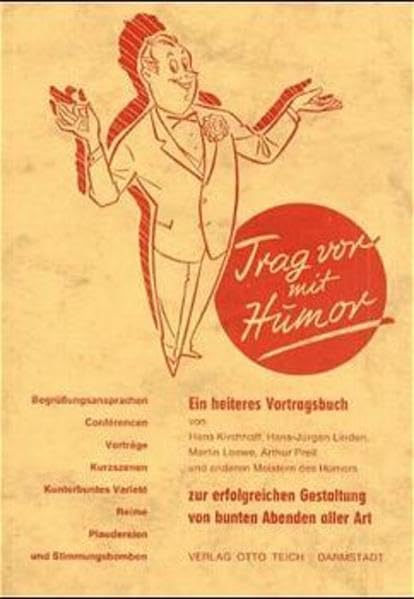 Trag vor mit Humor: Ein heiteres Vortragsbuch zur Gestaltung bunter Abende Humour & Satire