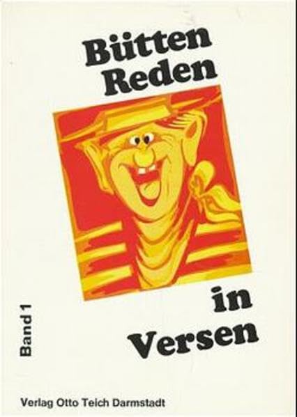 Büttenreden in Versen. Je 10 gereimte Vorträge in Mainzer Art: Büttenreden in Versen, Bd.1 Humour & Satire