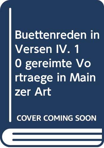 Büttenreden in Versen. Je 10 gereimte Vorträge in Mainzer Art Books