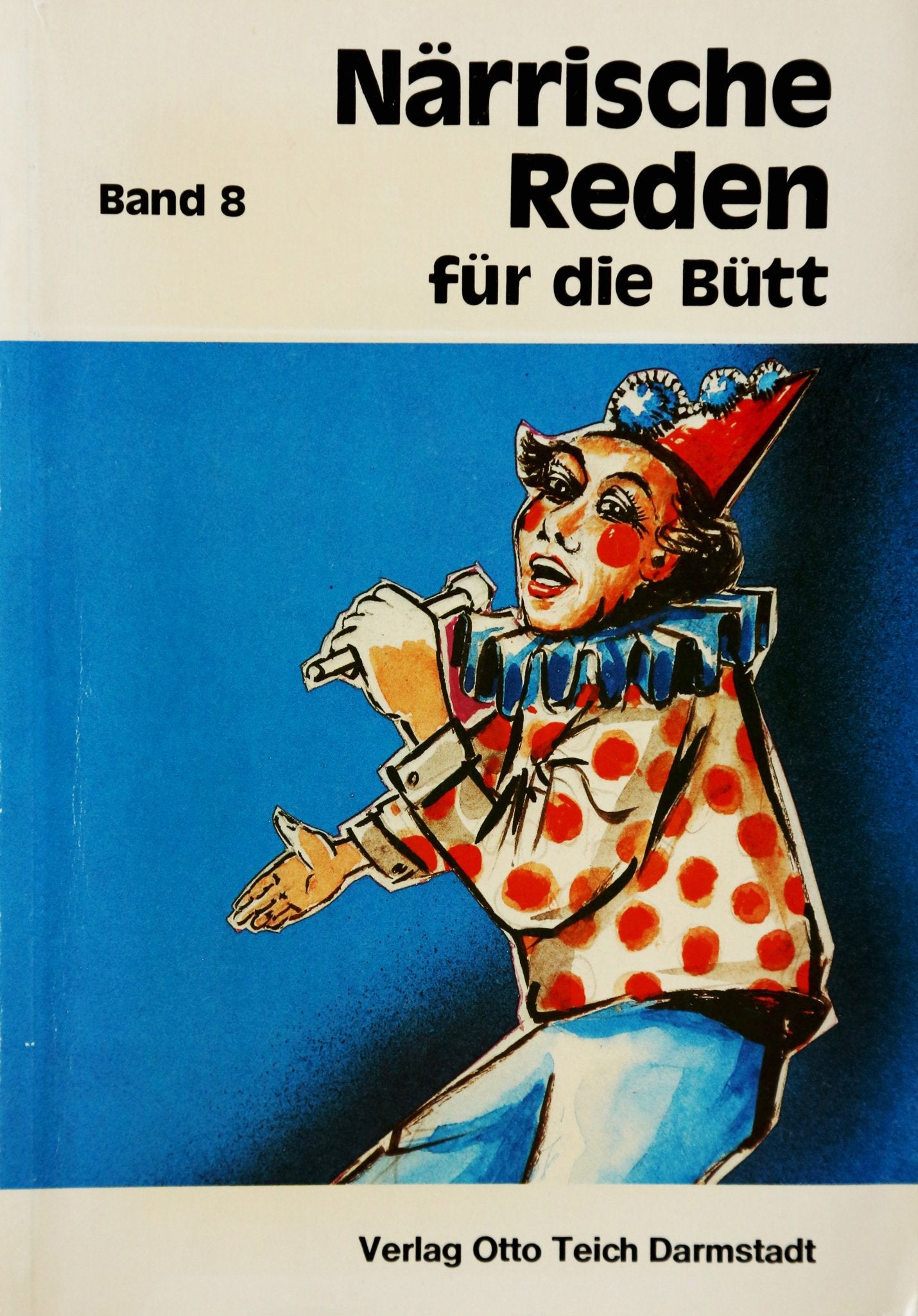 Närrische Reden für die Bütt 8: 15 Büttenreden und Zwiegespräche aus Köln book