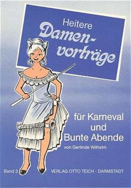 Heitere Damenvorträge für Karneval und Bunte Abende, Bd.3 Humour & Satire