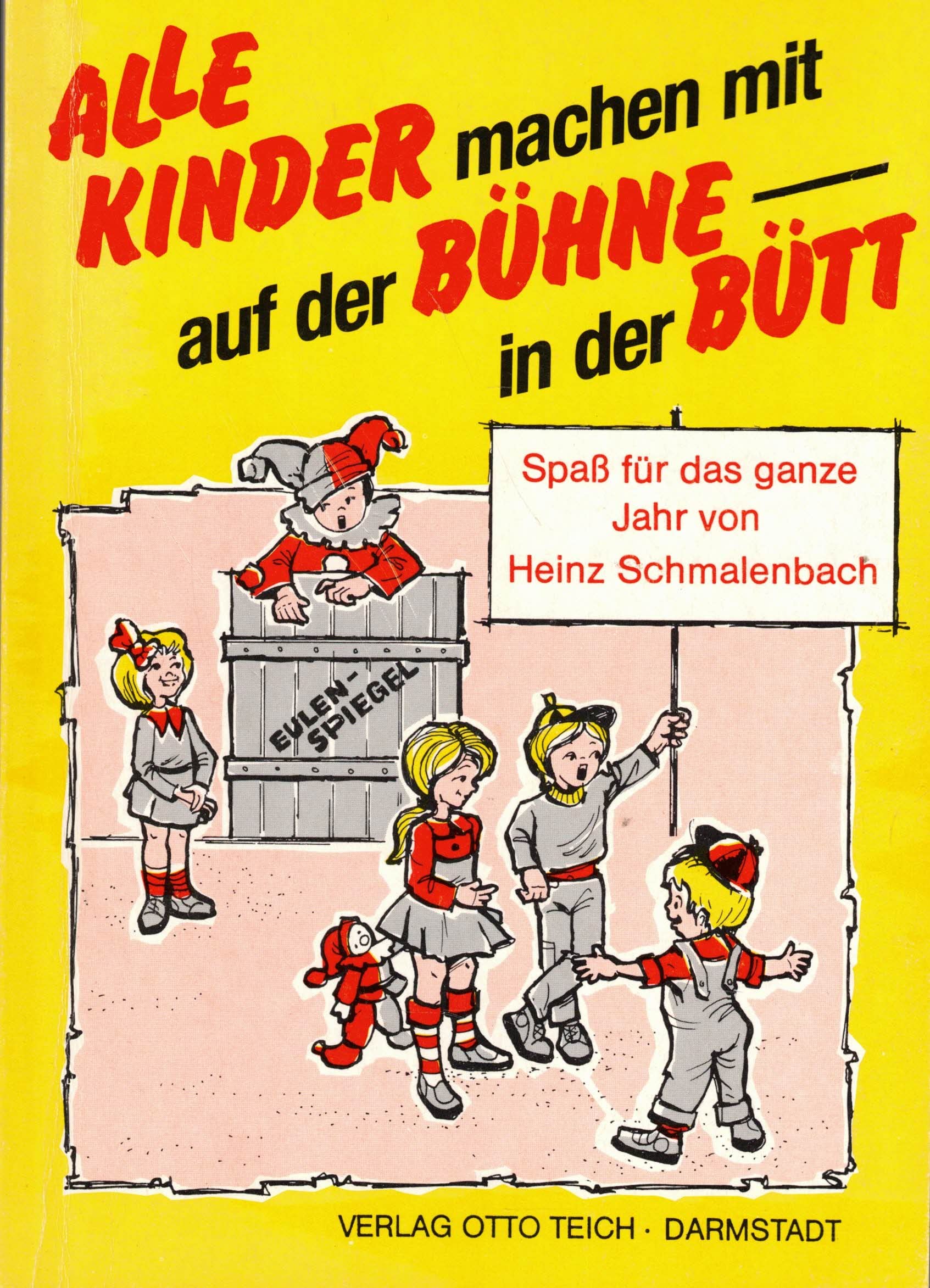 Alle Kinder machen mit, auf der Bühne - in der Bütt: Spass für das ganze Jahr für Kinder zwischen 6 und 14 Jahren Humour & Satire