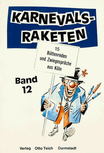 Karnevals-Raketen: 15 Büttenreden und Zwiegespräche aus Köln Humour & Satire