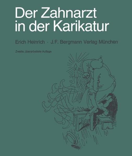 Der Zahnarzt in der Karikatur - Zugleich ein Beitrag zur Kulturgeschichte der Zahnheilkunde Books