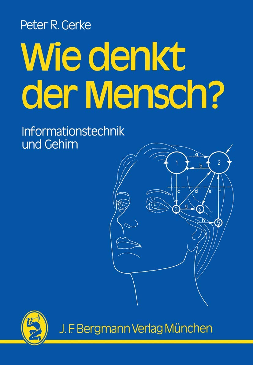 Wie denkt der Mensch?: Informationstechnik und Gehirn Medicine