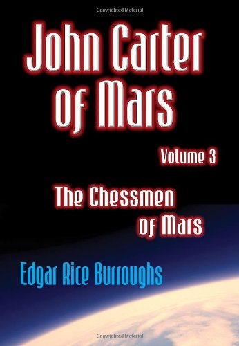 John Carter of Mars - Volume 3 - The Chessmen of Mars Fantasy & Sci-Fi
