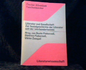 Literatur und Gesellschaft. Zur Sozialgeschichte der Literatur seit der Jahrhundertwende. Social Sciences