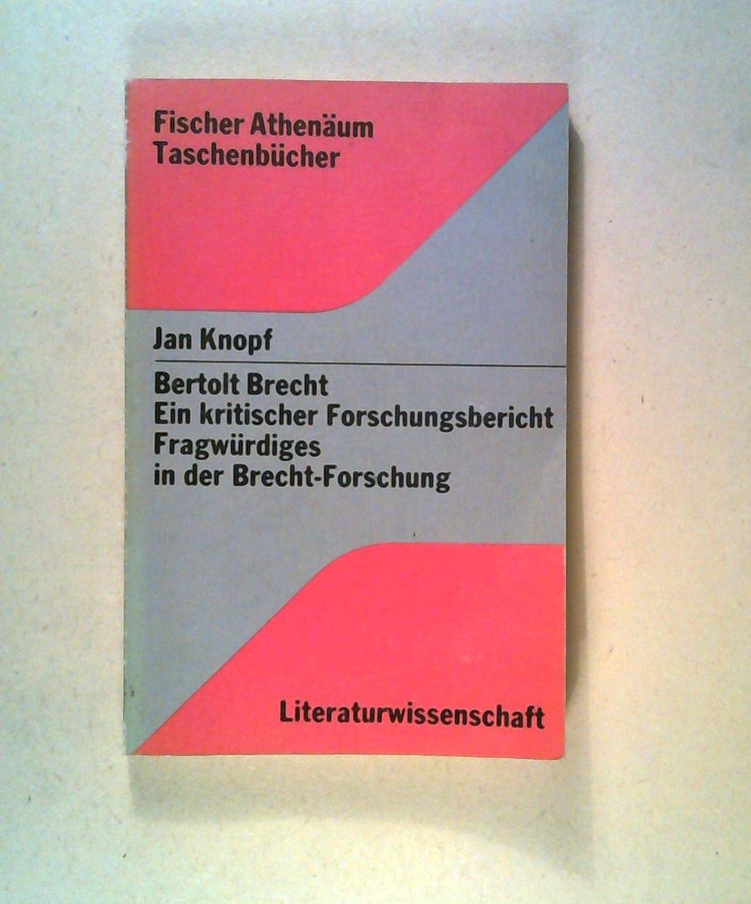 Bertolt Brecht. Ein kritischer Forschungsbericht. Fragwürdiges in der Brecht-Forschung. (Literaturwissenschaft) Art & Literature Books