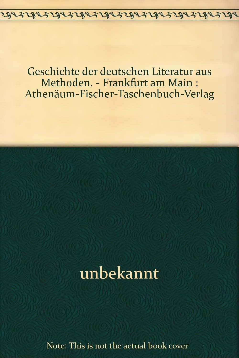 Geschichte der deutschen Literatur aus Methoden. - Frankfurt am Main : Athenäum-Fischer-Taschenbuch-Verlag Books