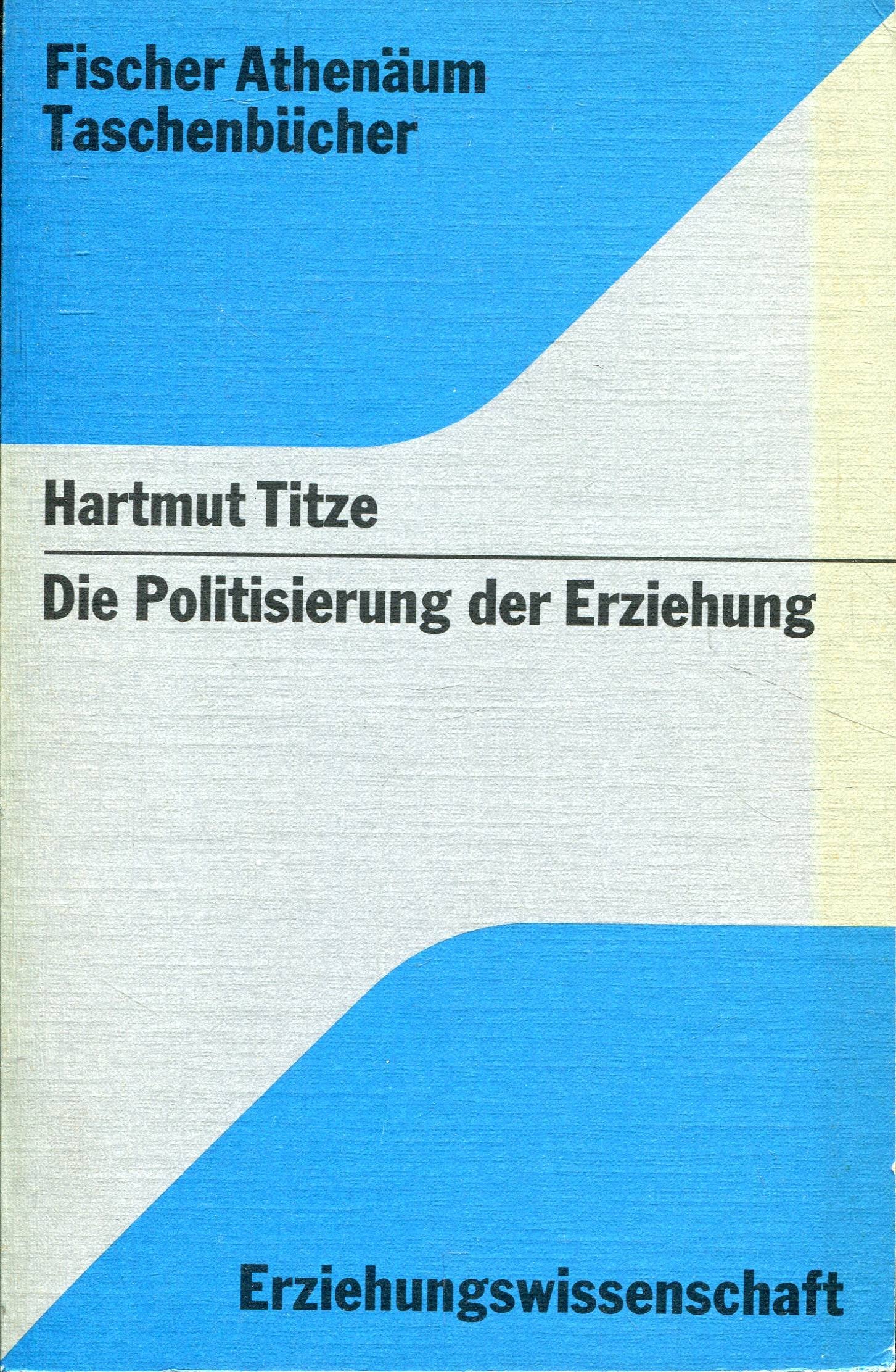Die Politisierung der Erziehung Books