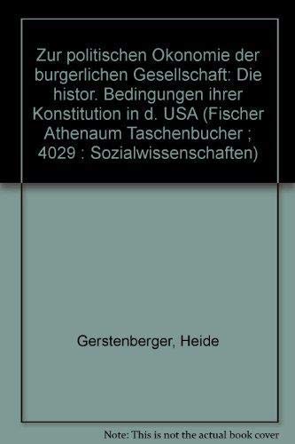 Zur Politischen Ökonomie der bürgerlichen Gesellschaft. Die Bedingungen ihrer Konstitution in den USA. Social Sciences