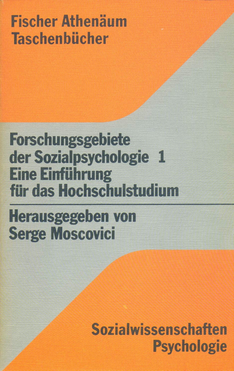 Forschungsgebiete der Sozialpsychologie 1 Eine Einführung für das Hochschulstudium Psychology