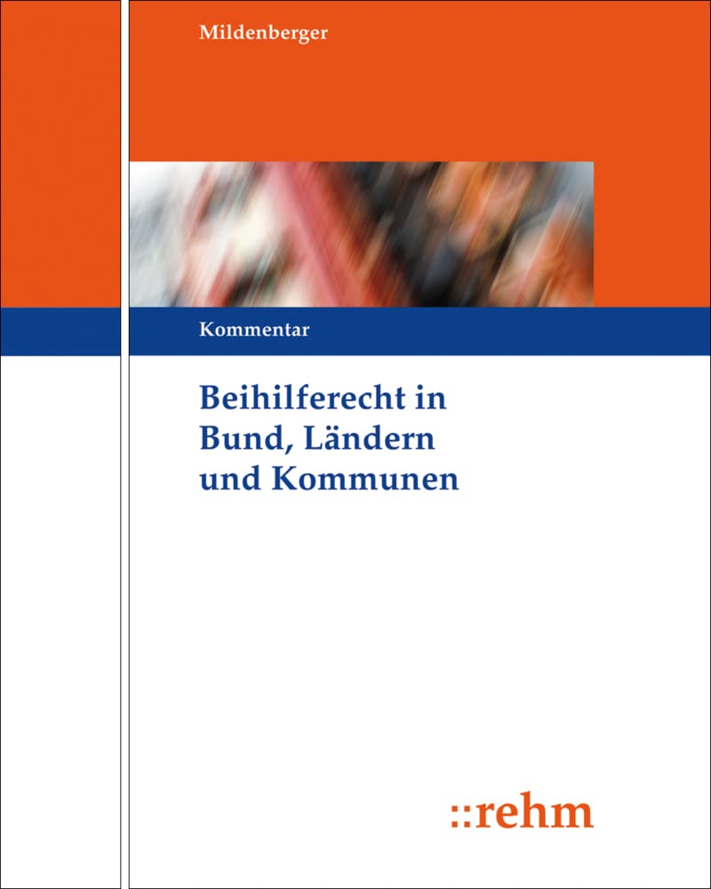 Beihilferecht in Bund, Ländern und Kommunen: Praktiker-Kommentar Law