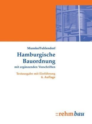 Hamburgische Bauordnung mit ergänzenden Vorschriften: Textausgabe mit Einführung Law