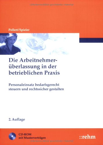 Die Arbeitnehmerüberlassung in der betrieblichen Praxis: Personaleinsatz bedarfsgerecht steuern und rechtssicher gestalten Law