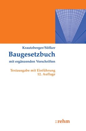 Baugesetzbuch mit ergänzenden Vorschriften: Textausgabe mit Einführung Law