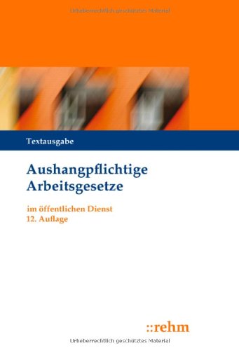 Aushangpflichtige Arbeitsgesetze im öffentlichen Dienst Law