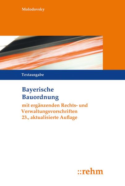 Bayerische Bauordnung: Textausgabe mit ergänzenden Rechts- und Verwaltungsvorschriften book