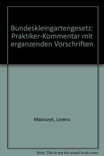 Bundeskleingartengesetz: Praktiker-Kommentar Law Books