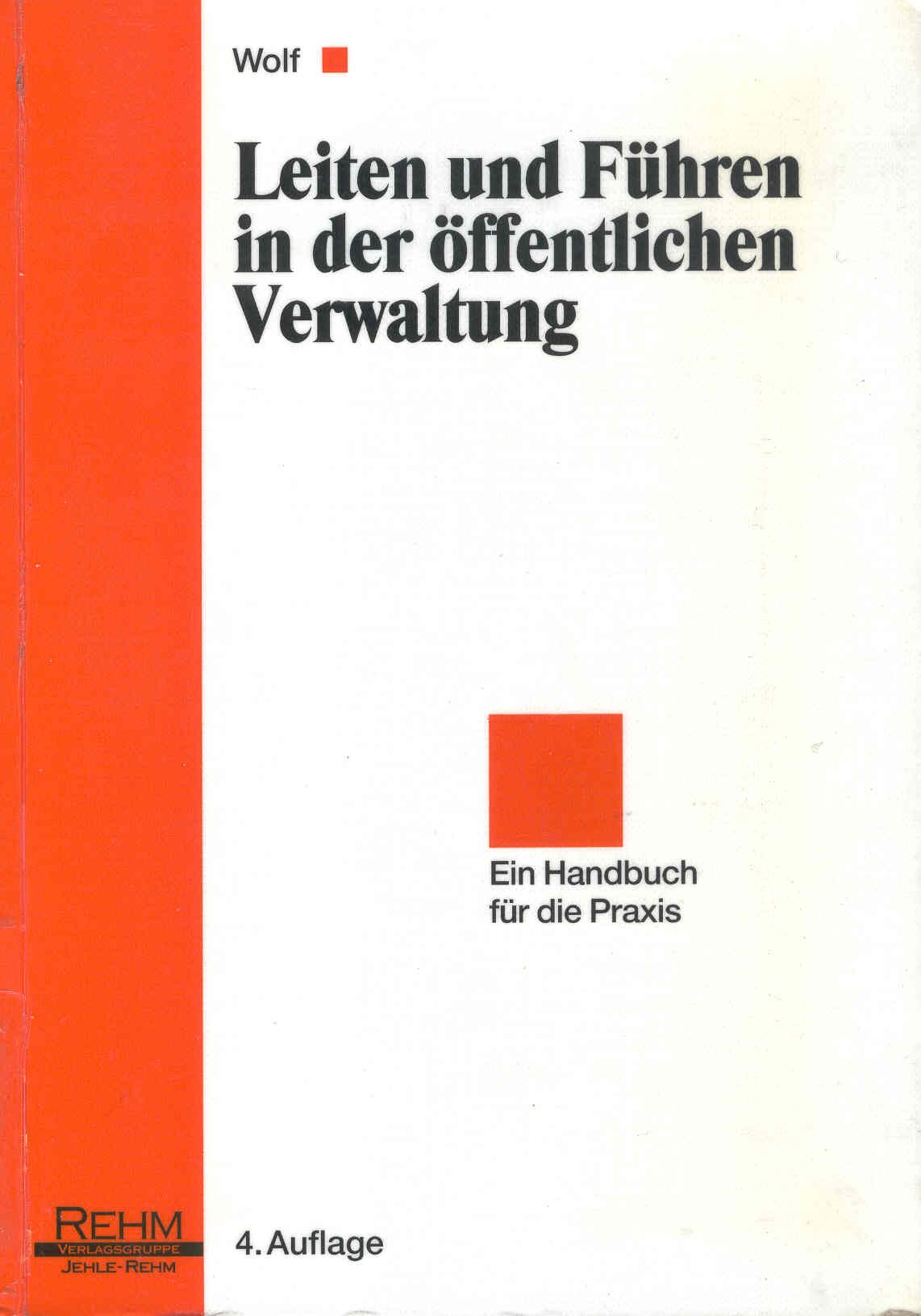 Leiten und Führen in der öffentlichen Verwaltung: Ein Handbuch für die Praxis (Studienschriften für die öffentliche Verwaltung) Books