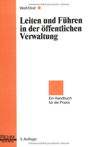 Leiten und Führen in der öffentlichen Verwaltung: Ein Handbuch für die Praxis Law