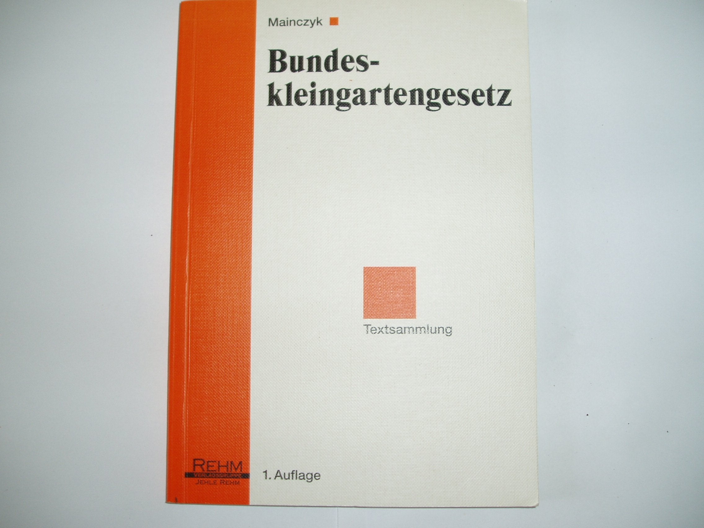 Bundeskleingartengesetz: Textsammlung Natural Sciences