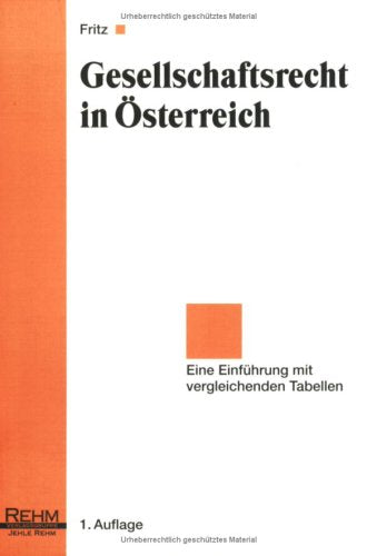 Gesellschaftsrecht in Österreich. Eine Einführung mit vergleichenden Tabellen book