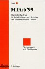 MTArb 2000/2001 Manteltarifvertrag für Arbeiterinnen und Arbeiter des Bundes und der Länder: Einschliesslich der Sonderregelungen, sowie ergänzender Tarifverträge Law