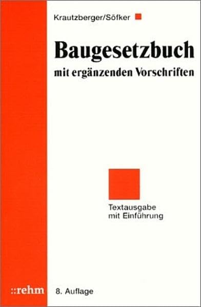 Baugesetzbuch mit ergänzenden Vorschriften: Textausgabe mit Einführung Law