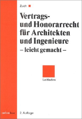 Vertrags- und Honorarrecht für Architekten und Ingenieure leicht gemacht book