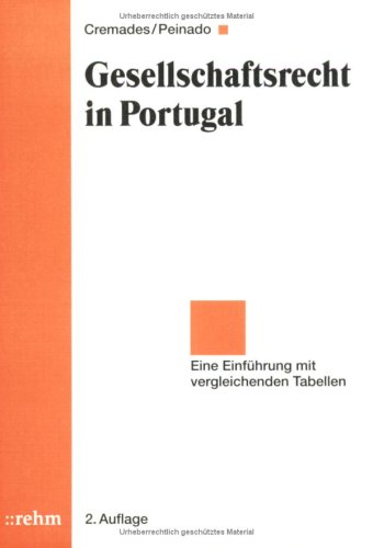 Gesellschaftsrecht in Portugal: Leitfaden: Eine Einführung mit vergleichenden Tabellen Law