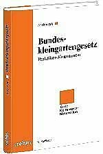 Bundeskleingartengesetz. Praktiker-Kommentar mit ergänzenden Vorschriften Law